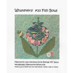 Whatever #10 fish bowl